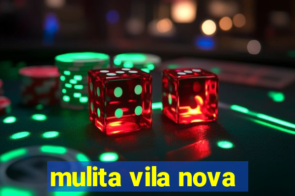 mulita vila nova